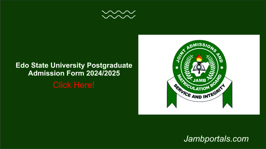 Edo State University Postgraduate Admission Form 2024/2025