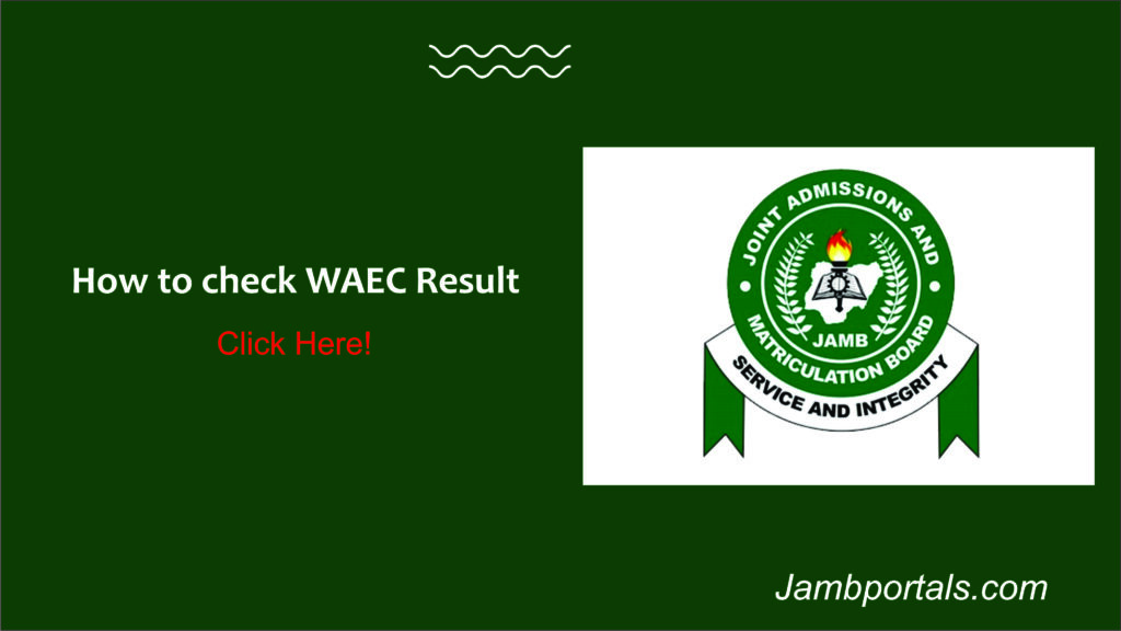 How to check WAEC Result-jambportals