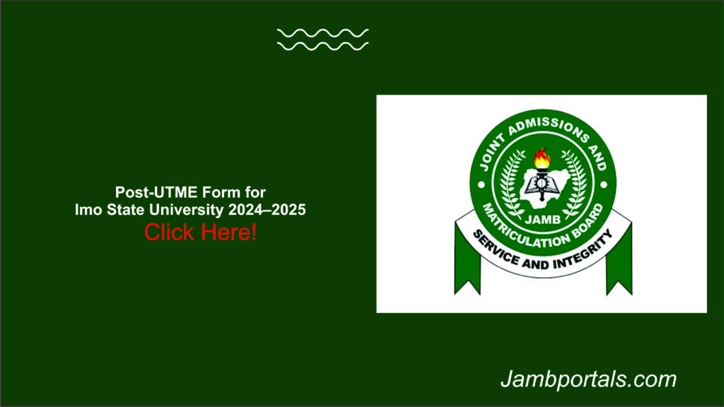 Post-UTME Form for Imo State University 2024–2025- jambportals