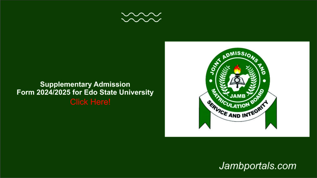 Supplementary Admission Form 2024-2025 for Edo State University-jambportals